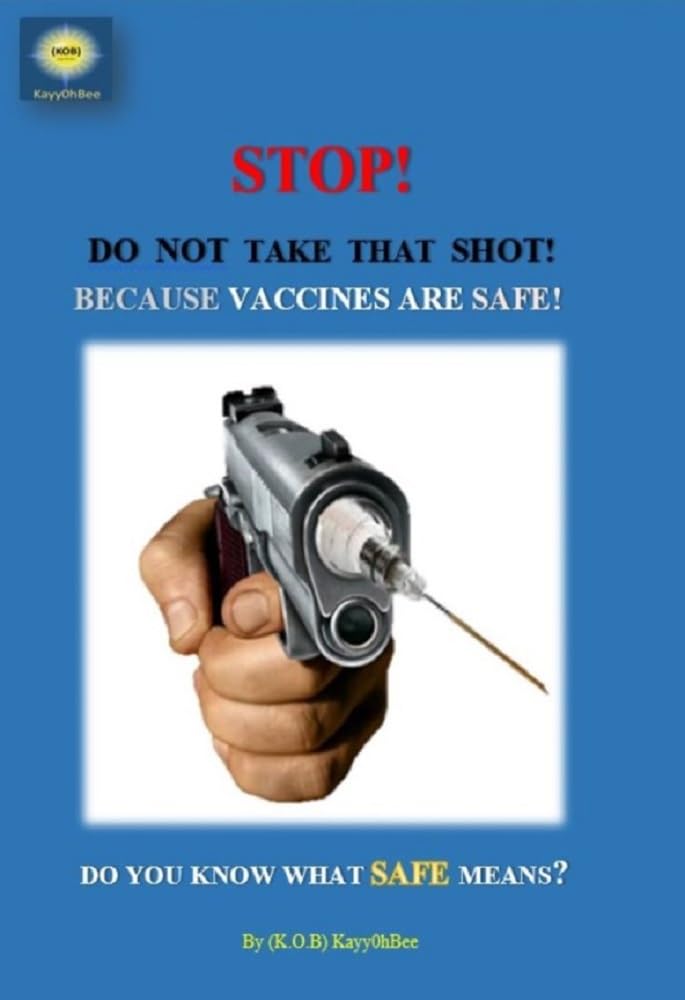 STOP! DO NOT TAKE THAT SHOT! BECAUSE VACCINES ARE SAFE!!!: DO YOU KNOW WHAT SAFE MEANS?