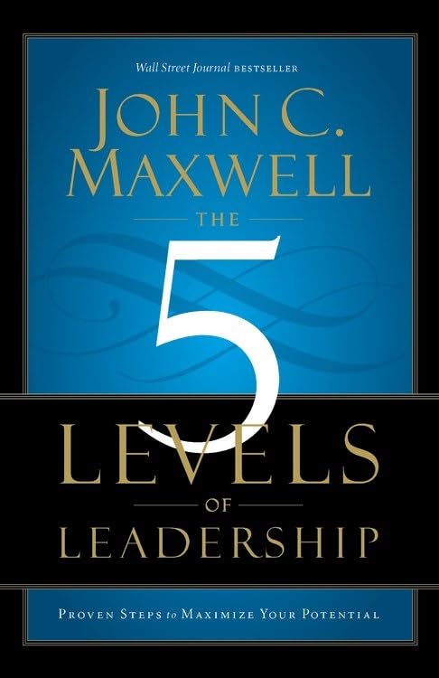 Les 5 Niveaux du Leadership de Maxwell pour résoudre les conflits et motiver une équipe