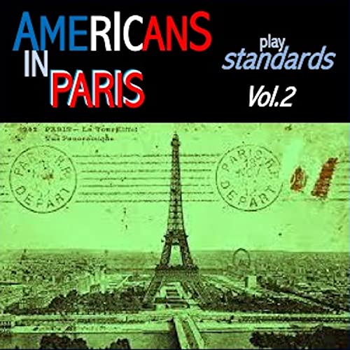 Amazon Music - VARIOUS ARTISTSのAmericans in Paris Play Standards, Vol ...