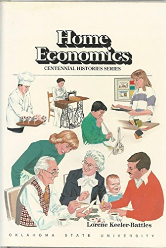A History of the Oklahoma State University College of Home Economics (Centennial Histories Series)