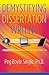 Demystifying Dissertation Writing: A Streamlined Process from Choice of Topic to Final Text
