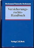 Versicherungsrechts-Handbuch - Herausgeber: Roland Michael Beckmann, Annemarie Matusche-Beckmann Bearbeitung: Christian Armbrüster, Roland Michael Beckmann, Christoph Brömmelmeyer, Heinrich Dörner, Martin Fricke, Volker Hahn, Helmut Heiss, Monika Hermanns, Harald Herrmann, Rainer Heß, Bernd Höke, Heinrich Hormuth, Katharina Johannsen, Ralf Johannsen, Jacob Joussen, Ulrich Knappmann, Dirk Looschelders, Egon Lorenz, Kurt Günter Mangen, Gero von Manstein, Sven Marlow, Annemarie Matusche-Beckmann, Ulrike Mönnich, Helmut Müller, Irmtraud Nies, Rüdiger Obarowski, Peter Philipp, Peter Präve, Peter Reiff, Claus von Rintelen, Roland Rixecker, Wulf-Henning Roth, Wilfried Rüffer, Bernd Rüther, Günter Schlegelmilch, Hans-Peter Schwintowski, Herbert Tschersich, Stefan Voßkühler, Manfred Wandt 