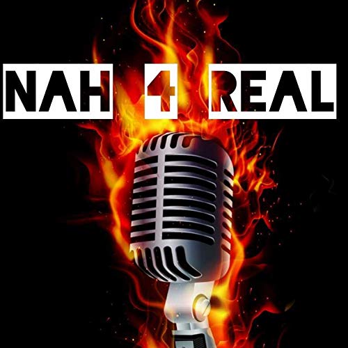 『NAH 4 REAL Podcast』のカバーアート