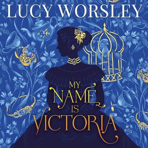 My Name Is Victoria Audiolibro Por Lucy Worsley arte de portada
