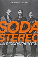 Soda Stereo - La Biografia Total 9500757435 Book Cover