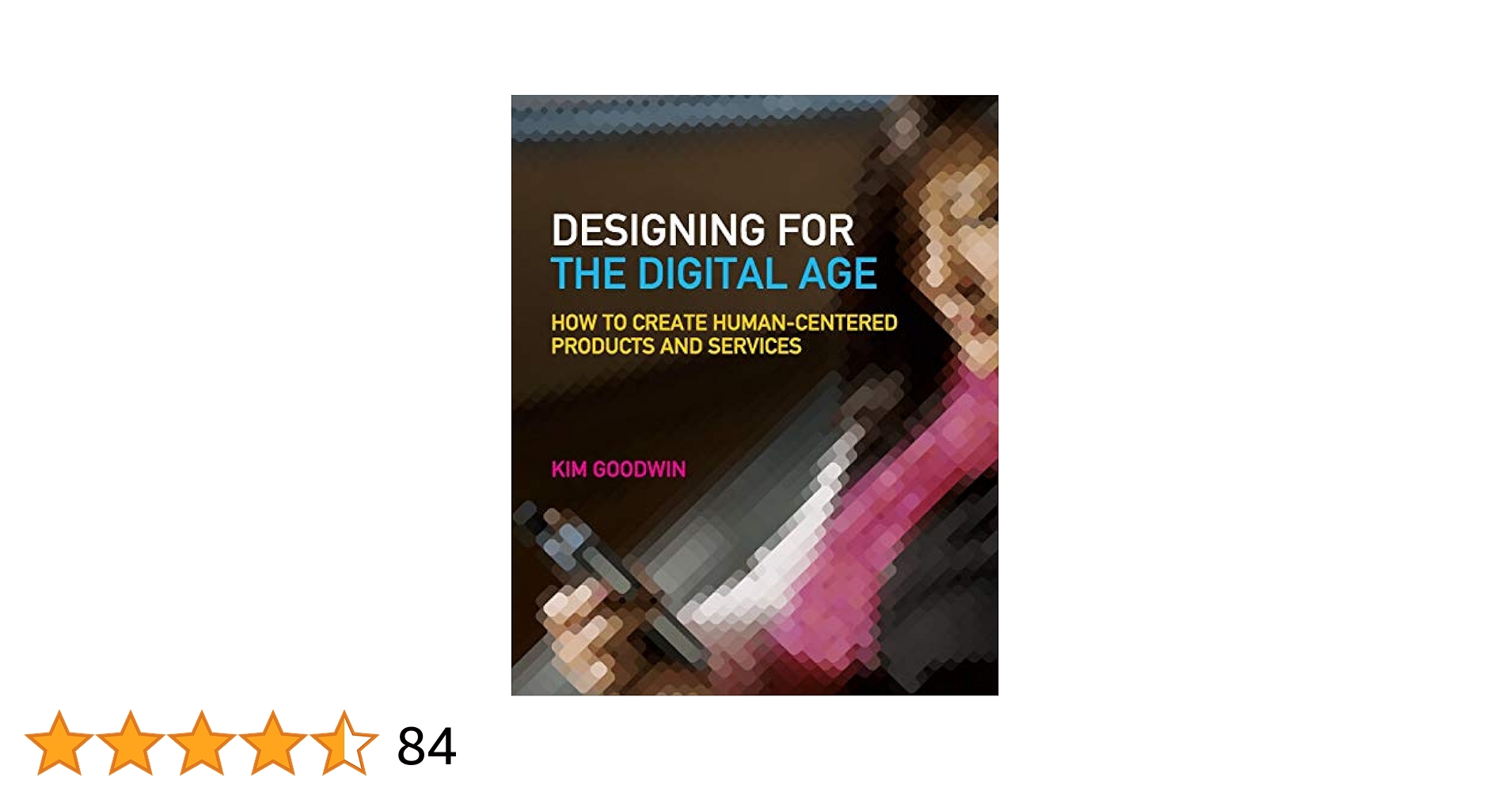 洋書 Designing for the Digital Age Designing for the Digital Age: How to Create Human-Centered