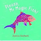 Please, Mr Magic Fish