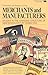 Merchants and Manufacturers: Studies in the Changing Structure of Nineteeth Century Marketing