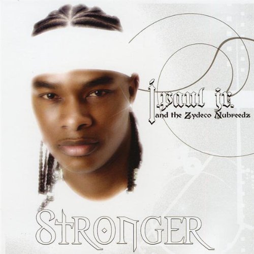 Paul Jr, J, Zydeco Nubreeds - Stronger - Amazon.com Music