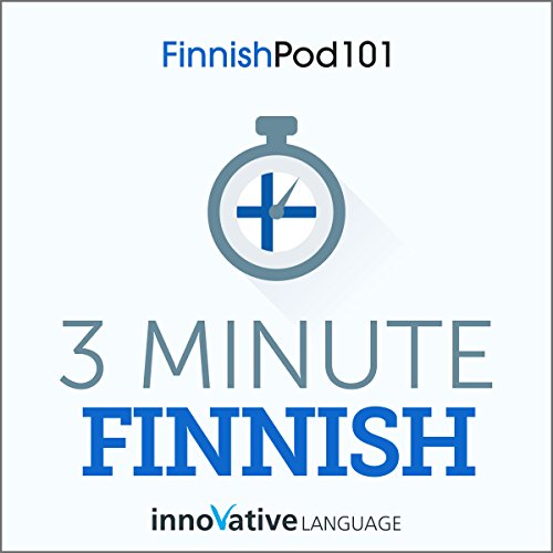 3-Minute Finnish - 25 Lesson Series Audiobook Audiobook by Innovative Language Learning LLC