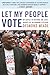 Let My People Vote: My Battle to Restore the Civil Rights of Returning Citizens