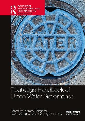 Routledge Handbook of Urban Water Governance (Routledge Environment and Sustainability Handbooks)