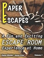Paper Escapes: A Fun and Exciting ESCAPE ROOM Experience at Home 1545060657 Book Cover
