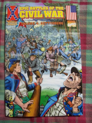 Epic Battles Of The Civil War-Gettysburg-Marvel Comics (Historical Comics-Epic Battles Of The Civil War, Volume 4)