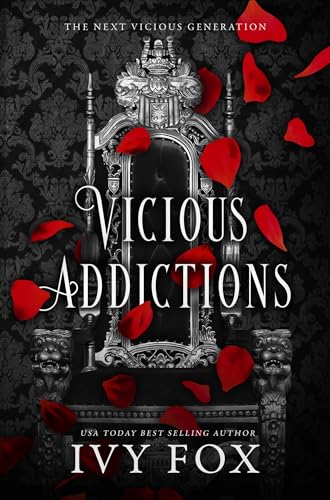 Vicious Addictions : A Mafia Romance (The Next Vicious Generation Book 1)