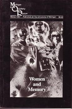 Paperback MICHIGAN QUARTERLY REVIEW; WINTER 1987; VOLUME XXVI , NUMBER 1; WOMEN AND MEMORY Book