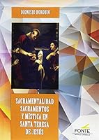 Sacramentalidad sacramentos y mística en santa Teresa de Jesús 848353827X Book Cover