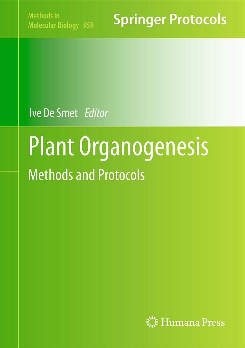 Plant Organogenesis: Methods and Protocols (Methods in Molecular ...