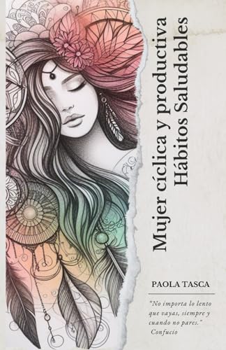 Mujer cíclica y productiva: Hábitos Saludables (Hábitos saludables y mi mejor versión)