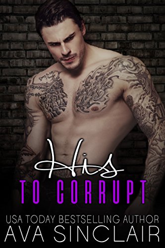 His to Corrupt (Completely His Book 4)