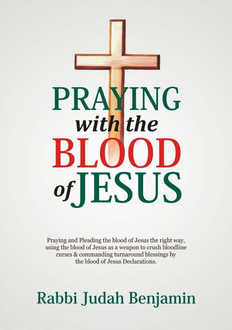 Buy Praying With The Blood Of JESUS Praying and pleading the blood of