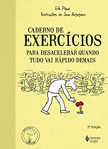 Caderno de exercícios para desacelerar quando tudo vai rápido dem...