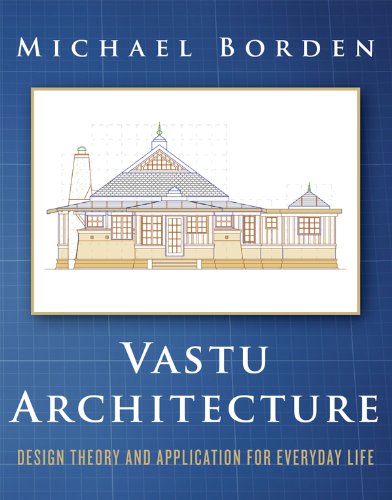📔📔📁📂 Télécharger 📚👍 Vastu Architecture: Design Theory and Application for Everyday Life (English Edition) livre En ligne