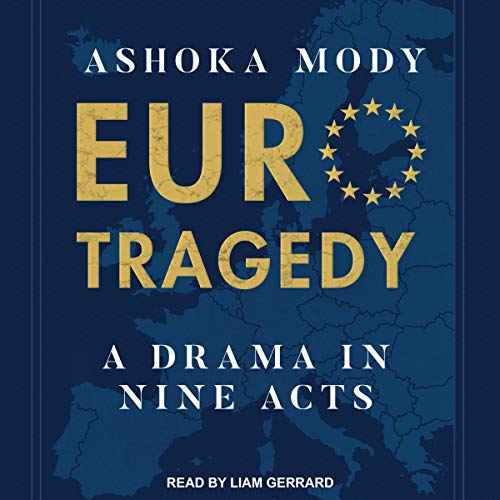 EuroTragedy by Ashoka Mody episode artwork