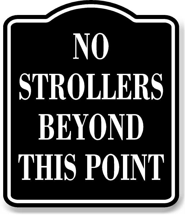 No Strollers Beyond This Point BLACK Aluminum Composite Sign, 15"x18"