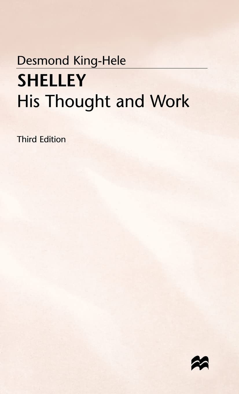 Shelley: His Thought and Work