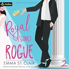 Royal Gone Rogue Audiolibro Por Emma St. Clair arte de portada