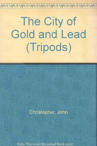 The City of Gold and Lead