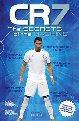 Cr7 - The Secrets Of The Machine English Edition Cr7 - The Secrets Of The Machine English Edition