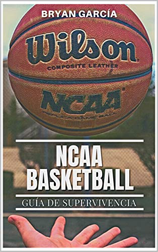 Book's Cover of NCAA Basketball. Guía de Supervivencia [Print Replica] Versión Kindle