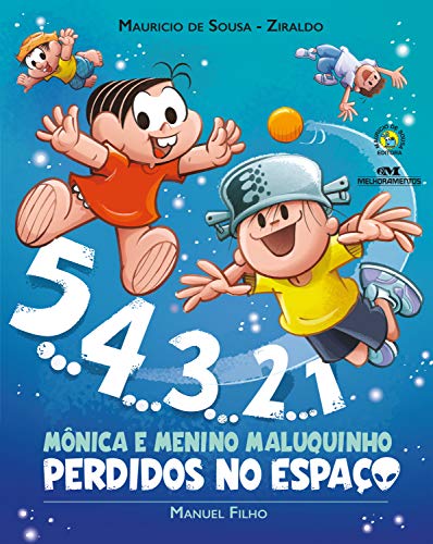 5... 4... 3... 2... 1: Mônica e Menino Maluquinho perdidos no espaço (Portuguese Edition)