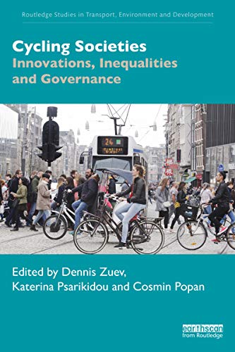 Cycling Societies: Innovations, Inequalities and Governance (Routledge Studies...
