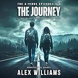 The Journey: The A-Virus Collected Episodes, Book 1