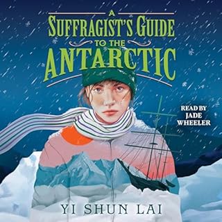 A Suffragist's Guide to the Antarctic Audiobook By Yi Shun Lai cover art