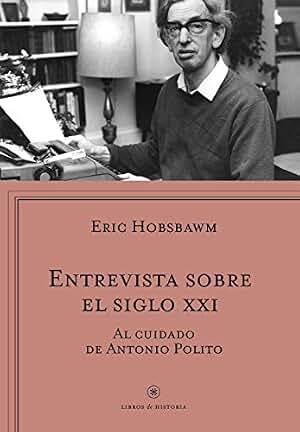 Entrevista sobre el siglo XXI (Libros de Historia)