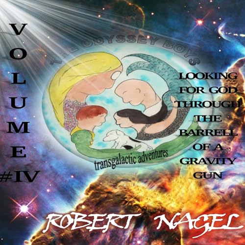 Looking for God Through the Barrel of a Gravity Gun by Robert Nagel episode artwork