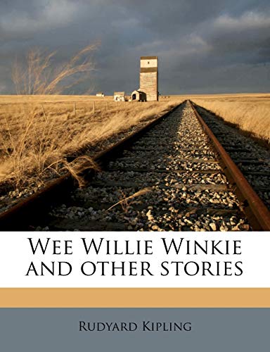 Wee Willie Winkie and Other Stories
