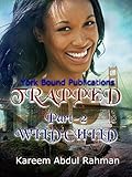 TRAPPED: Part 2: Wild Child