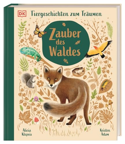 Tiergeschichten zum Träumen. Zauber des Waldes: Stimmungsvolles Vorlesebuch und Tierwissen. Hochwertig ausgestattet mit Goldfolie und Prägung. Für Kinder ab 5 Jahren