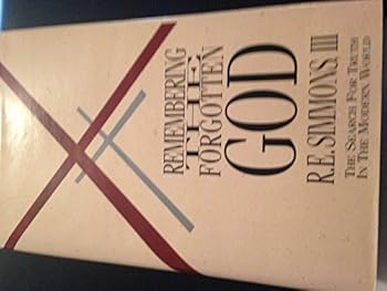 Hardcover Remembering the Forgotten God: The Search for Truth in the Modern World Book