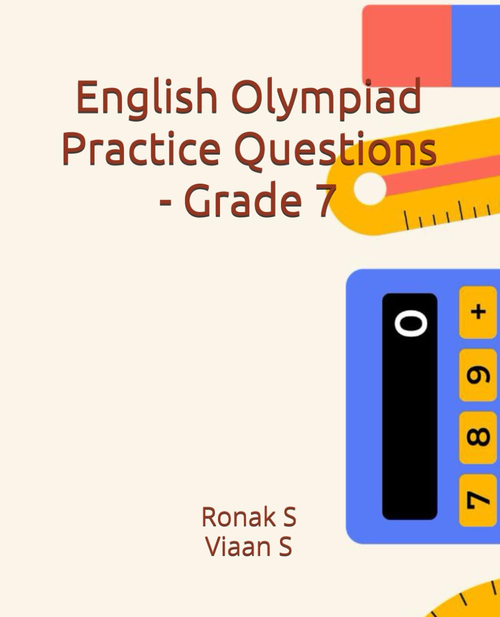 English Olympiad Practice Questions - Grade 7: English Olympiad Practice Questions - Grade 7 (School Olympiad Mastery – Grade 7)