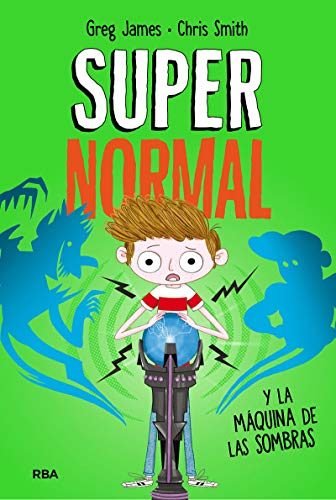 Supernormal 3. Supernormal y la máquina de la sombras (FICCIÓN KIDS)