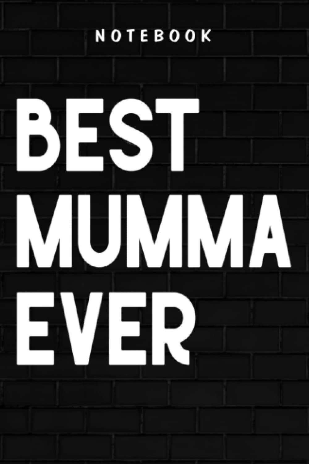 Mumma - Best Mumma Ever Grandma Gift from Granddaughter Grandson Pretty: Goal, Business,Daily Notepad for Men & Women Lined Paper, Work List, Planning, Gym