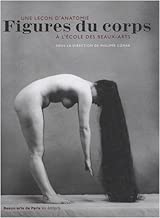 Download Figures du corps : Une leçon d'anatomie à l'école des Beaux-Arts PDF