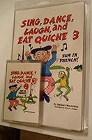 Sing, Dance, Laugh, And Eat Quiche Iii Book/Cassette 1881120074 Book Cover