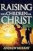 Raising Your Children for Christ